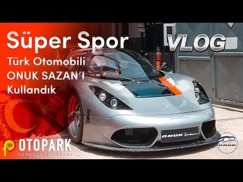 Süper Spor TÜRK Otomobili ONUK SAZAN ve STC 20'yi Kullandık! | VLOG
