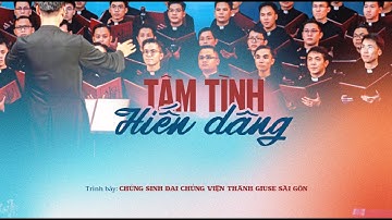 Tâm tình hiến dâng – Lm. Oanh Sông Lam | Trình bày: Chủng Sinh Đại Chủng Viện Thánh Giuse Sài Gòn