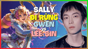 Gwen Rừng của Sally Thách Đấu: Cách làm chủ Macro + Pha xử lý Thần Thánh! (Vietsub)