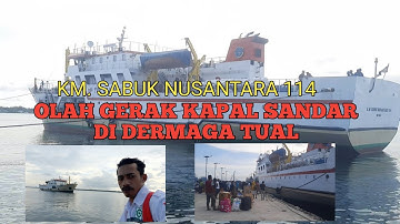 Proses Olah gerak kapal sabuk nusantara 114, Sandar di Pelabuhan Tual