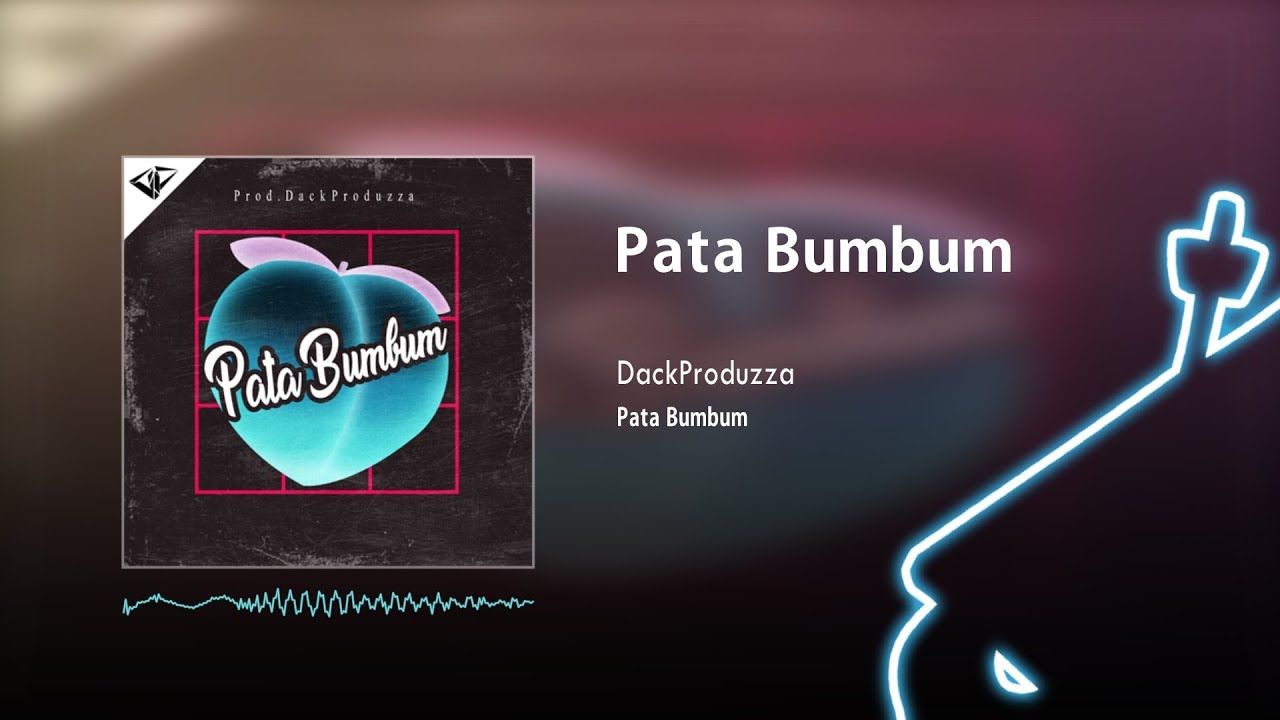 Pata Bumbum Prod.DackProduzza (Origuinal Mix) adlı videoyu YouTube'da izle Pata Bumbum Prod.DackProduzza (Origuinal Mix) adlı videoyu YouTube'da izle