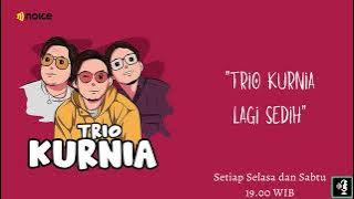 Trio Kurnia - Eps.32: Trio Kurnia Lagi Sedih