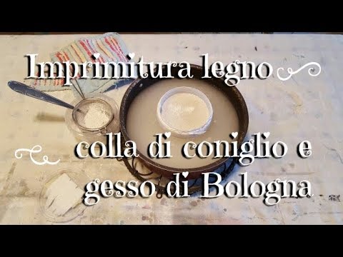 Imprimitura legno con colla di coniglio e gesso di Bologna