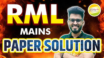 RML MAINS 2025  | PAPER SOLUTION  #Ravi Sir