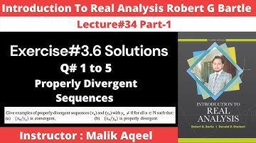 Exercise#3.6 Real analysis Bartle Solutions || Q#1 to 5 || Examples of Properly Divergent Sequences