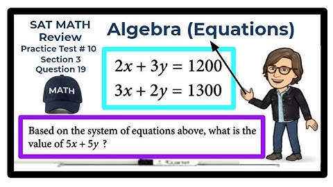 SAT Math Review - Practice Test #10 - Section 3 - Question 19 / Algebra (Equations)