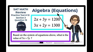 SAT Math Review - Practice Test #10 - Section 3 - Question 19 / Algebra (Equations)