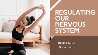 Mindful Pause: Regulating Our Nervous System