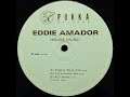 Eddie amador  house music full intention remix 1998