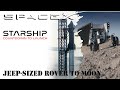 SpaceX stacks Starship ahead of orbital test flight | Could Carry Jeep Sized Rover to Moon in 2026