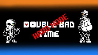 [Undertale X Underswap] Double Bad Time (HARD MODE)