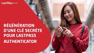 Régénération d'une clé secrète pour LastPass Authenticator