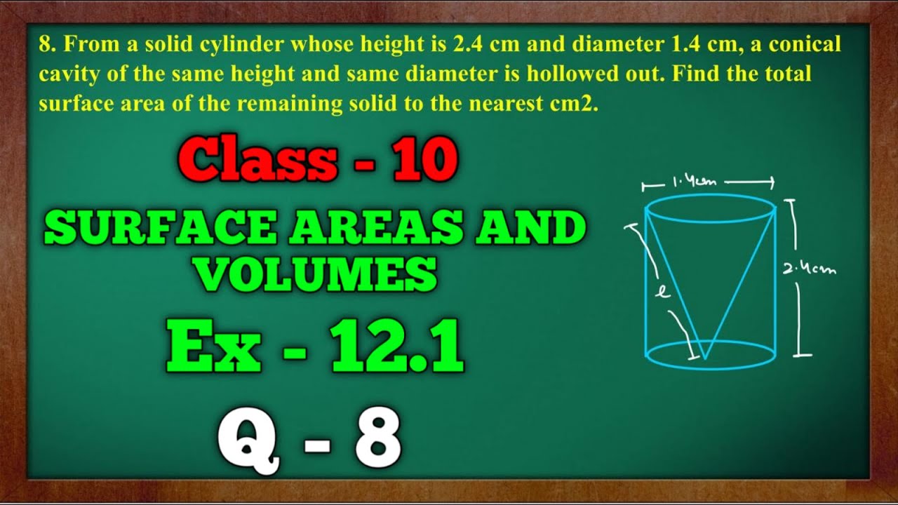 Ex - 12.1, Q8 Class - 10 (Surface Areas and Volumes) New NCERT CBSE || Green Board