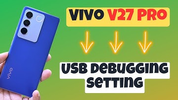 Vivo V27 Pro Usb Debugging Settings, How to use USB debugging setting