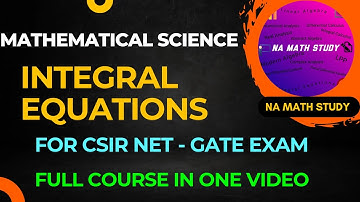 CSIR NET -GATE exam preparation | INTEGRAL EQUATIONS | Chapter wise PYQ solution | NA MATH STUDY