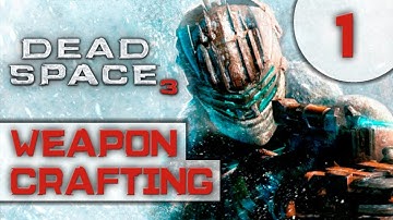 Dead Space 3 Weapon Crafting Demo - Weapon Creation #1 + Introduction
