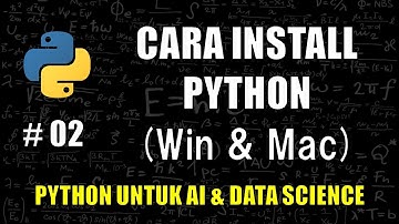 Cara Menginstall Python #02 - Belajar Python Untuk AI & Data Science
