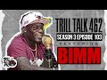 Trilltalk462 season 3 ep 103 f the one and only bimm aka maniak