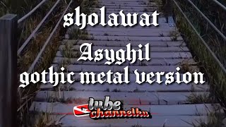 sholawat asyghil | gothic metal version #sholawat #sholawatnabi #metal #version