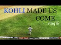 KOHLI Made us come | INDvsAUS 2nd TEST | Vlog 16 | Arjun Mukherjee