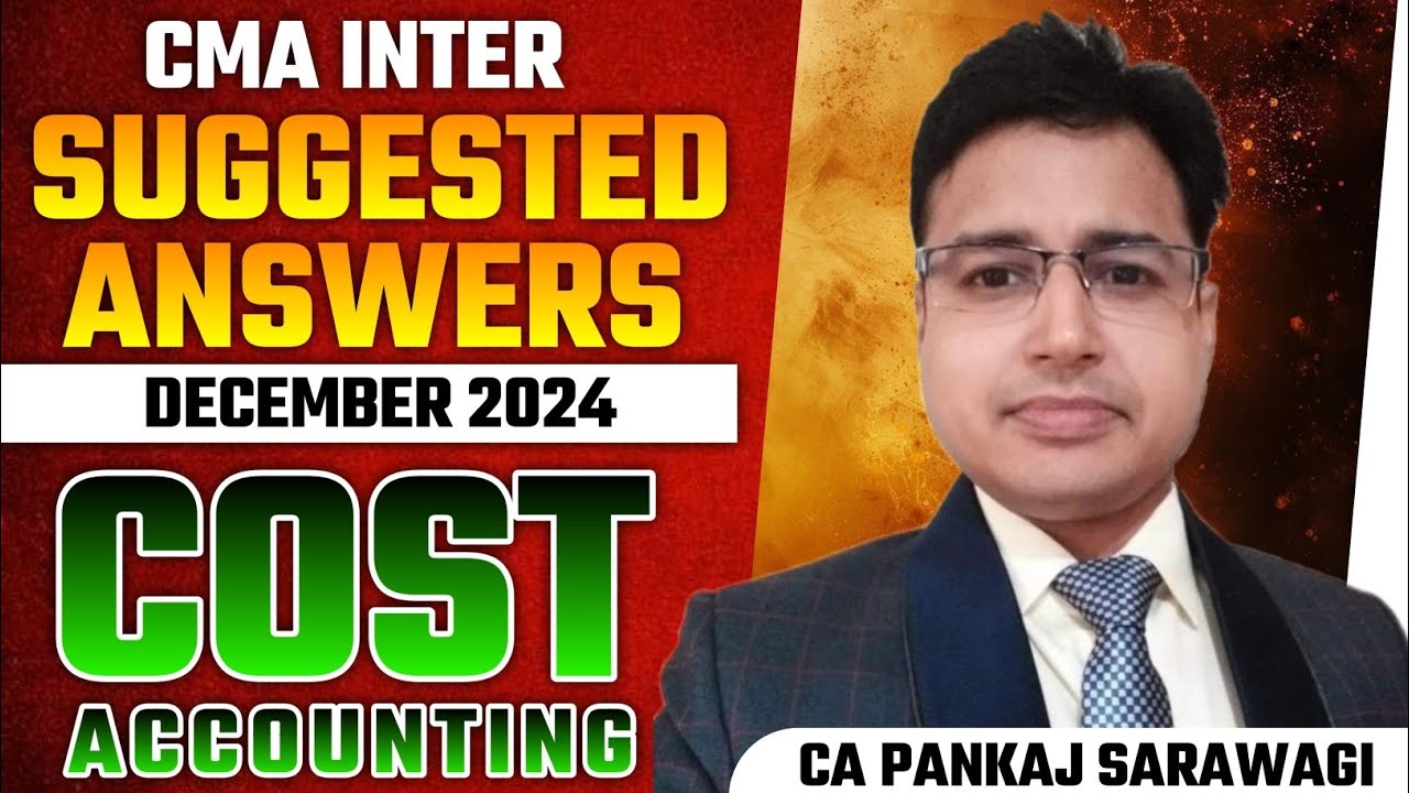 Dec 2024 | Suggested Answers | Cost Accounting | Syllabus 2022 | CMA ...