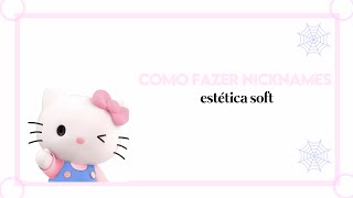 🎀 ◌    °  .ㅤ𝘾omo fazer nicknames estética soft. screenshot 3