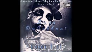 Too Lit-(Official)
