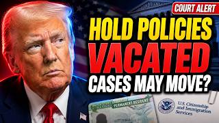 Federal Court Vacates USCIS Hold Policies — Will Your Case Resume?
