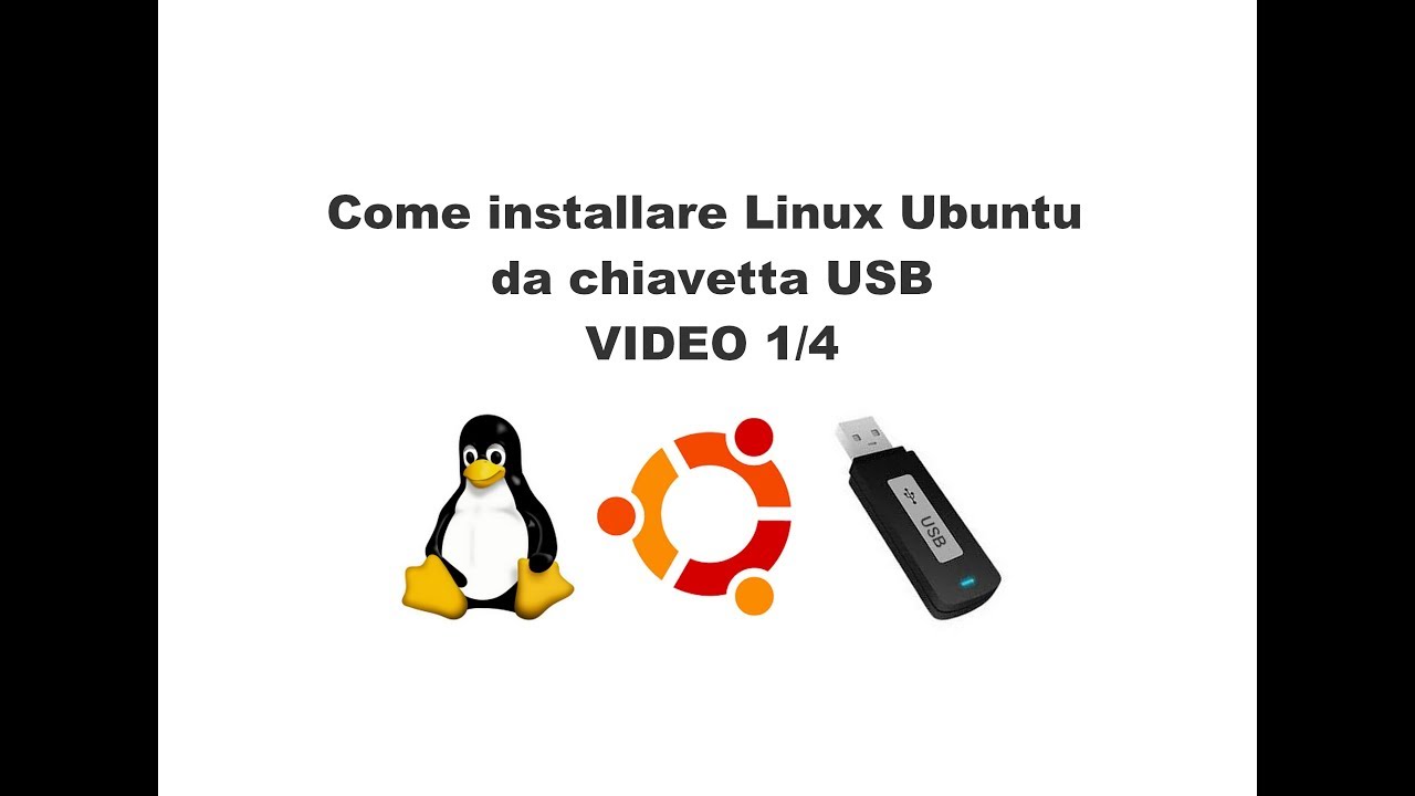 Come installare Linux Ubuntu da chiavetta USB - YouTube