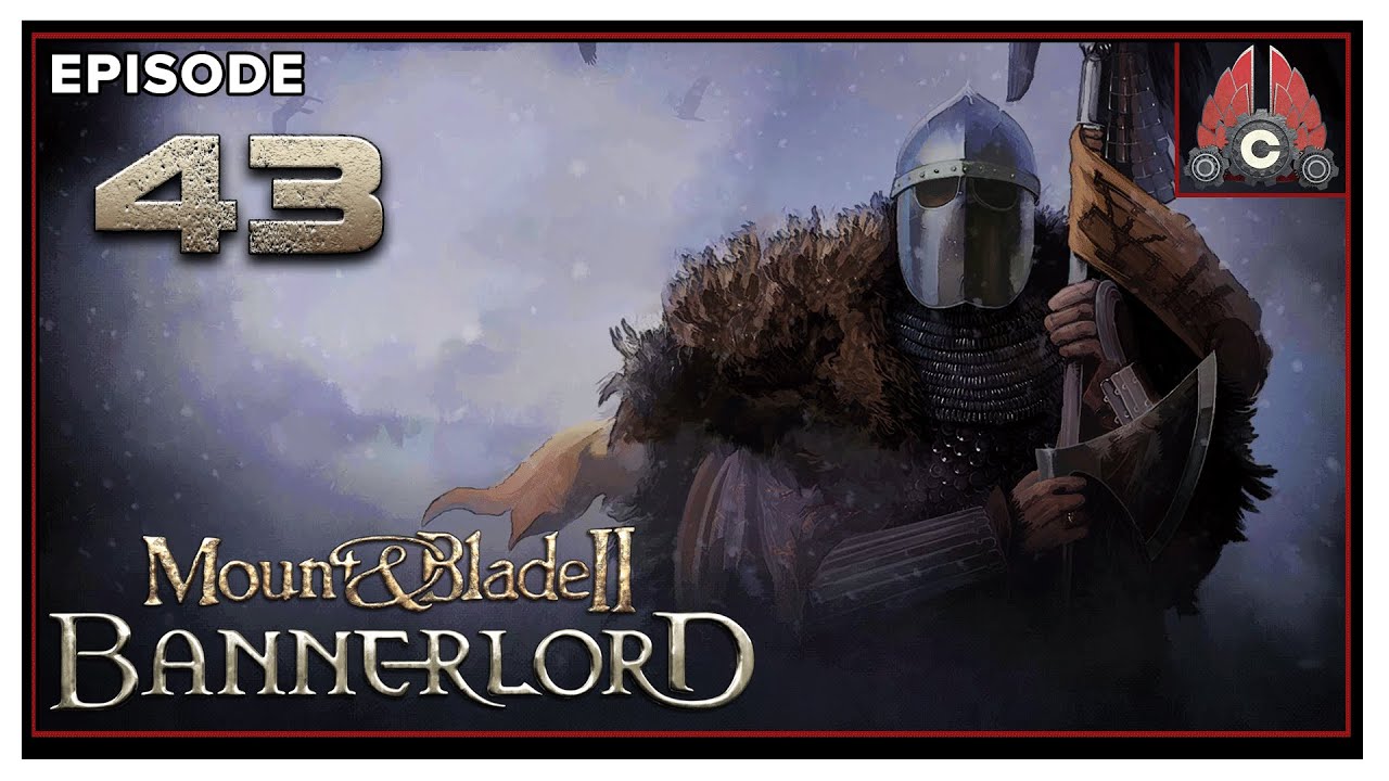 Let's Play Mount & Blade II: Bannerlord With CohhCarnage - Episode 43