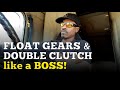 Double clutch and Float Gears | How to shift 10 speed big truck