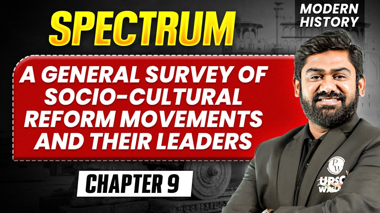 General Survey of Socio-Cultural Reform Movements FULL CHAPTER | Modern History Spectrum | UPSC 2027