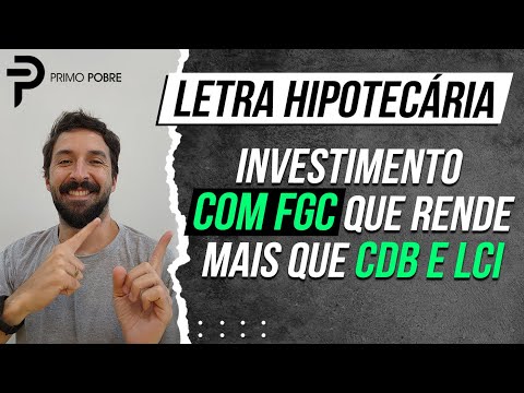 Renda Fixa com FGC que RENDE MUITO! (Letra Hipotecária)