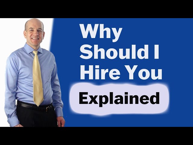 "Why should I hire you" - Best Interview Questions and Answers