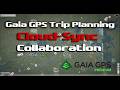 Plan Your Next Overland Adventure with GaiaGPS Collaborative Mapping!