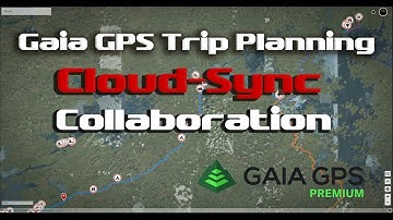 Plan to Overland! GaiaGPS Group trip planning!