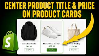 How to Center Product Title &amp; Price on Product Cards in Collection Pages in Shopify