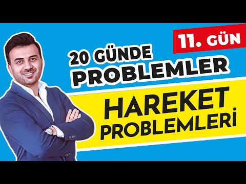 HAREKET PROBLEMLERİ | 11. GÜN | #20_Günde_Problemler_Kampı