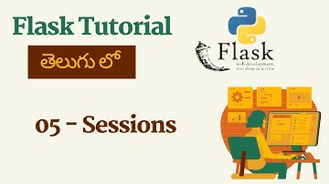 05 - Flask Sessions in Telugu || Flask Tutorials in Telugu || Python Web Development