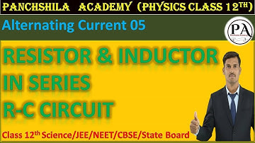 Alternating Current 05 : Circuit Theory 2 : L-R Circuit II Impedence II JEE/NEET/ State Boards