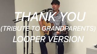 Video thumbnail of "Michael Land - Thank You (Tribute to Grandparents) LOOPER VERSION"