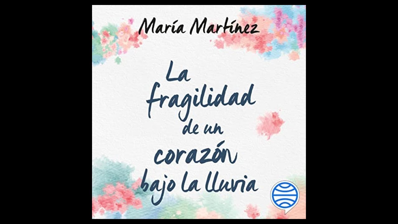 La fragilidad de un corazón bajo la lluvia by María Martínez · OverDrive:  ebooks, audiobooks, and more for libraries and schools