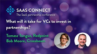 Tomasz Tunguz & Bob Moore discuss what it takes for VC's to invest in partnership (SaaS Connect 1:1)
