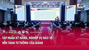 Tập huấn kỹ năng, nghiệp vụ bảo vệ nền tảng tư tưởng của Đảng