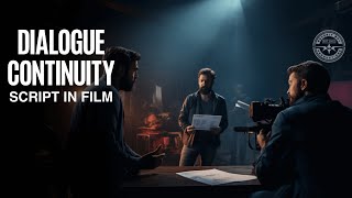 WHAT IS A DIALOGUE CONTINUITY SCRIPT AND WHY IS IT IMPORTANT?