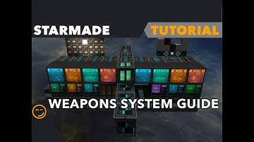 Starmade: Weapons System Guide / Tutorial