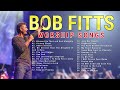 Best of bob fitts non stop worship gospel