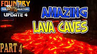 Foundry Update 4: Steel Production & First Look at Lava Caves  | Episode 4