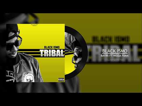 Black Ismo - Bayiri Feat Nigga Fama (Audio)