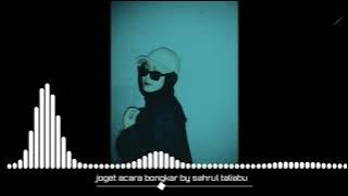 S.M.C JOGET ACARA‼️ BONGKAR sahrul taliabu rmx 2025